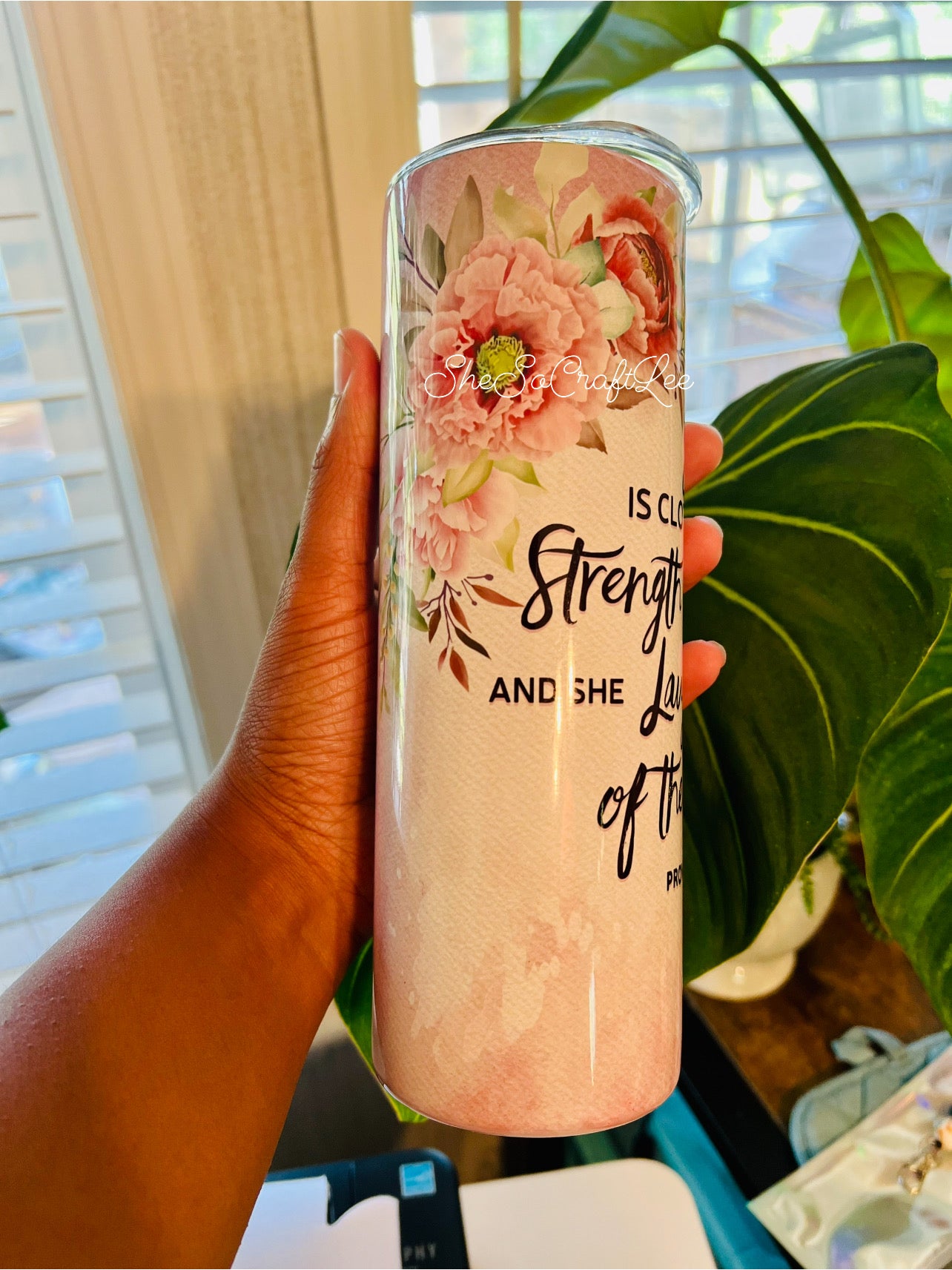 Proverbs 31:25 Tumbler