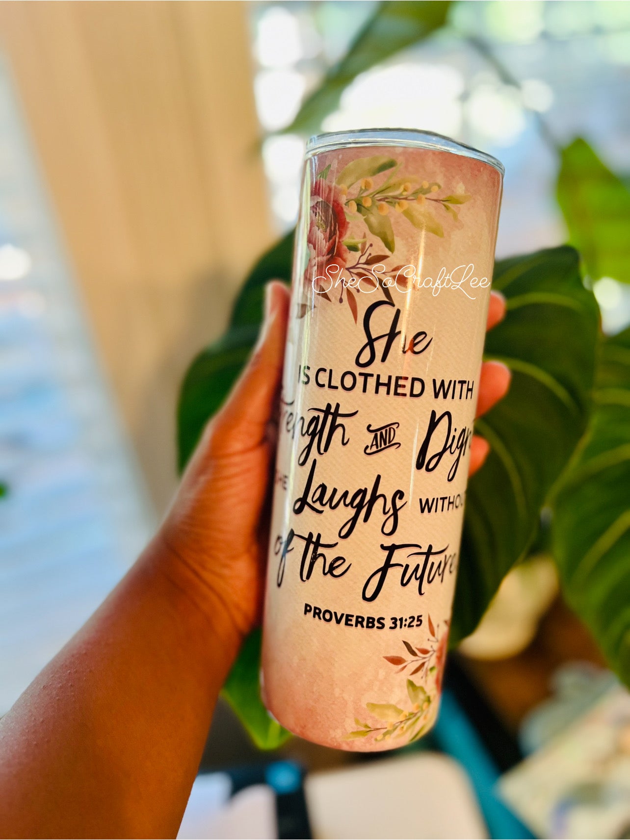 Proverbs 31:25 Tumbler